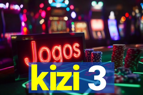 kizi 3